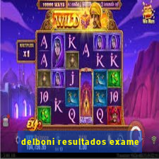 delboni resultados exame